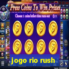 jogo rio rush